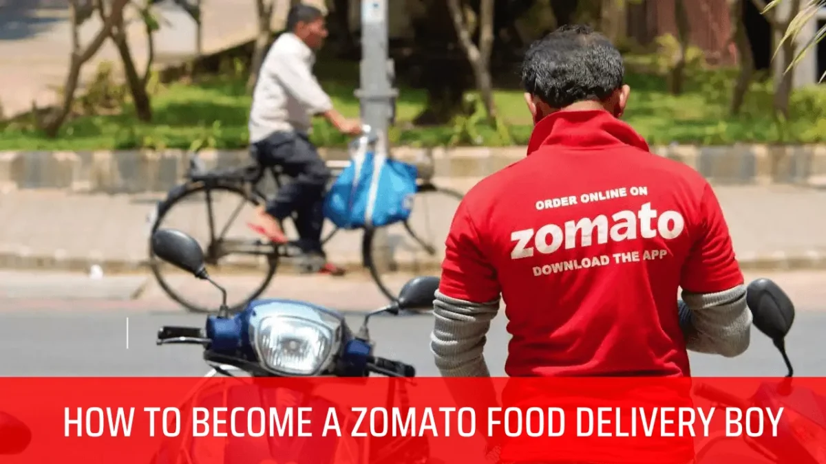 How to Become a Zomato Food Delivery Boy