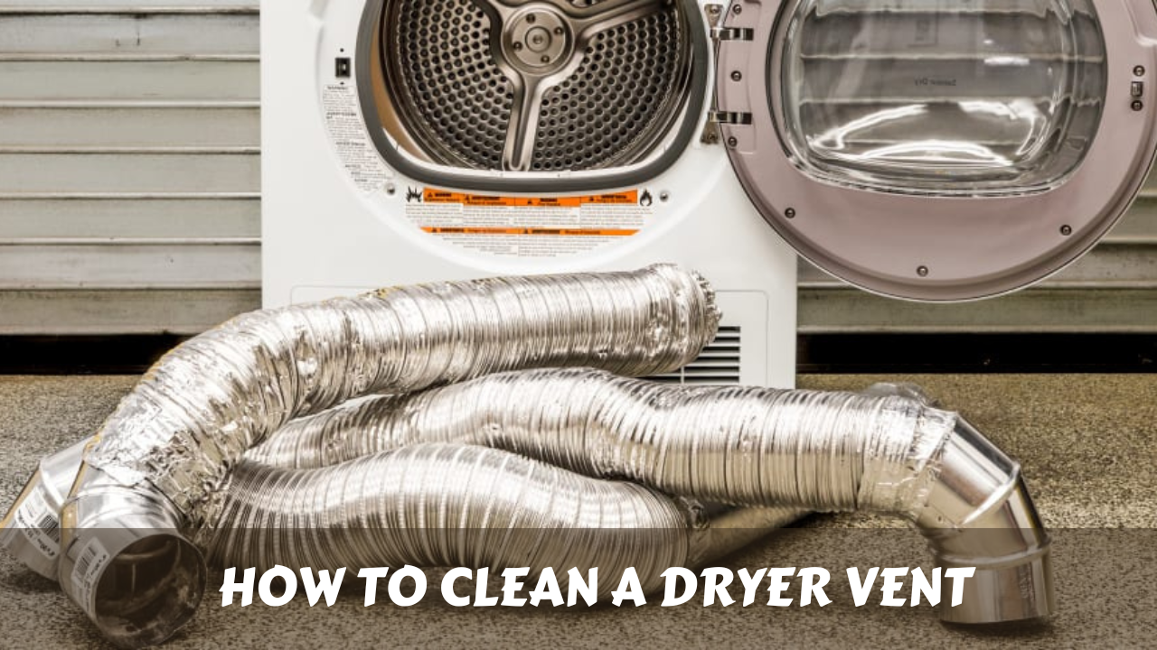 How to Clean a Dryer Vent for Optimal Performance