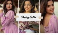 Shirley Setia – Biography, Height, Age, Boyfriend & Net Worth